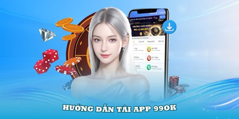 Hướng Dẫn Chi Tiết Cách Tải App 99OK