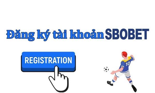 Hướng Dẫn Đăng Ký Tài Khoản Sbobet