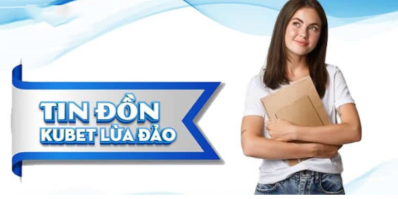 Tìm hiểu về câu hỏi Kubet lừa đảo không