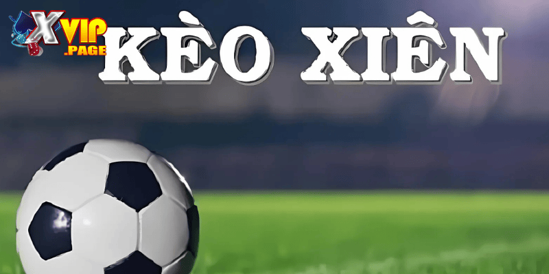 Định nghĩa kèo xiên